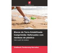 Blocos de Terra Estabilizada Comprimida: Reforçados com resíduos de plástico: Valor a partir de resíduos