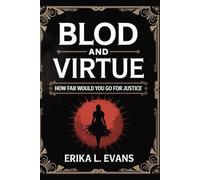 BloD and Virtue: How far would you go for justice
