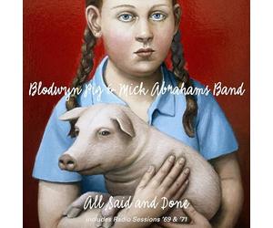 Blodwyn Pig Mick A - All Said And Done Radio Sessions 69 71 - bxse - K4z