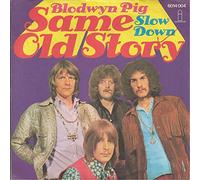 BLODWYN PIG - Same Old Story