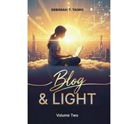 Blog & Light Volume Two: Stories. Lessons. God Whispers