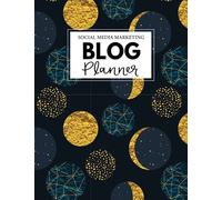 Blog Planner Social Media Marketing: Monthly and 52 Weeks Social Media Post Planner, Goals & Content theme, Become an Influencer, Planning and Organizer For Bloggers And Content Writers