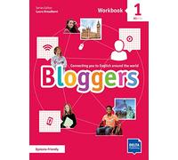 Bloggers 1 A1 - A2: Connecting you to English around the world. Workbook with digital extras (Bloggers: Connecting you to English around the world)