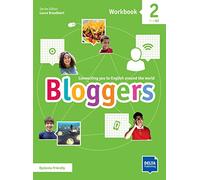 Bloggers 2 A1 - A2: Connecting you to English around the world. Workbook with digital extras (Bloggers: Connecting you to English around the world)