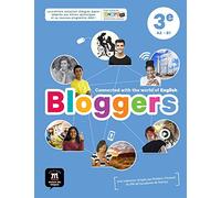 Bloggers 3e - Livre de l'élève: Connected with the world of English