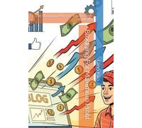 Blogging For Maximum Profit: The Blogging Plan For You To Cash In NOW! (Lavori On line)
