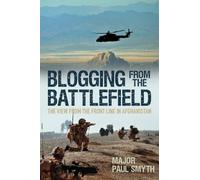 Blogging from the Battlefield: The View from the Front Line in Afghanistan