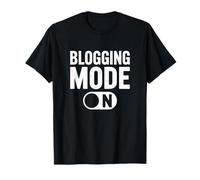 Blogging Mode On Everyday Blogger Life Focus T-Shirt