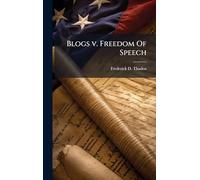 Blogs v. Freedom Of Speech