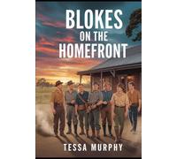 Blokes on the homefront: Blokes on the home front defending wattle Creek