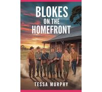 Blokes on the homefront: Blokes on the home front defending wattle Creek