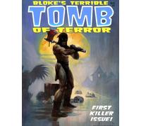 Bloke's Terrible Tomb Of Terror #1