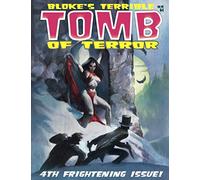 Bloke's Terrible Tomb Of Terror #4