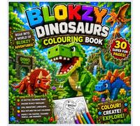 Blokzy Dinosaurs Colouring Book: 30 Awesome Dinosaur Colouring Pages for Kids Ages 4-8 | Fun Block Style Adventures (Blokzy colouring books)