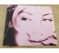 Blond, Kristine - You Make Me Go Oooh [CD 2]