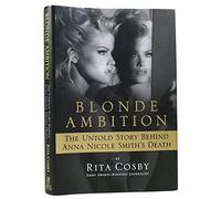 Blonde Ambition: The Untold Story Behind Anna Nicole Smith's Death