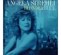 Blonde & Blue by Angela Strehli (1993-05-03)