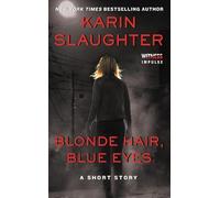 Blonde Hair, Blue Eyes: A Short Story