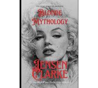 Blonde Mythology: The Real Marilyn Monroe: The Image and the Woman: Marilyn Monroe Declassified