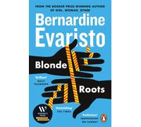 Blonde Roots : From the Booker prize-winning author of Girl, Woman, Other