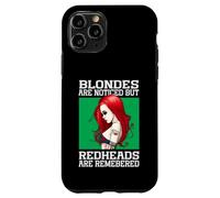 Blondes Are Noticed But Redheads Are Remembered Case for iPhone 11 Pro