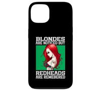 Blondes Are Noticed But Redheads Are Remembered Case for iPhone 13