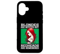 Blondes Are Noticed But Redheads Are Remembered Case for iPhone 16