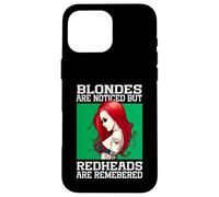 Blondes Are Noticed But Redheads Are Remembered Case for iPhone 16 Pro Max