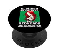 Blondes Are Noticed But Redheads Are Remembered PopSockets Adhesive PopGrip