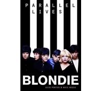 Blondie: Parallel Lives Revised Edition