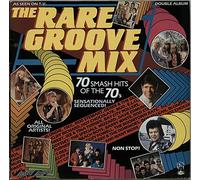 Blondie, T-Rex, Rod Stewart, ... - The Rare Groove Mix 70 Smash Hits of the 70's, Sensationally Sequenced! [VINYL]