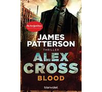 Blood - Alex Cross 12 -: Thriller