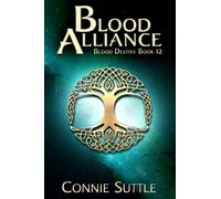 Blood Alliance: 12 (Blood Destiny)