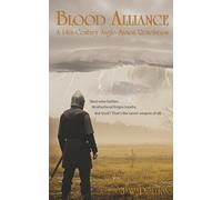 Blood Alliance: A 14th-Century Anglo-Saxon Resolution (The Blood and Brotherhood Duology)