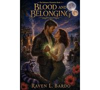Blood and Belonging (The Kalanaru Chronicles)