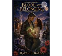 Blood and Belonging (The Kalanaru Chronicles)
