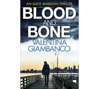 Blood and Bone (Detective Alice Madison)