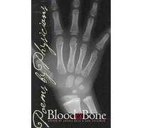 Blood and Bone : Poems by Physicians