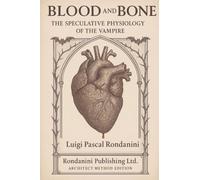 Blood and Bone: The Speculative Physiology of the Vampire