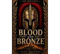 Blood and Bronze (The Troy Cycle)