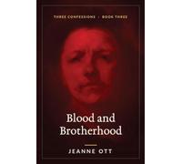 Blood and Brotherhood: 3 (Three Confessions)