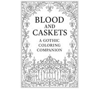 Blood and Caskets: A Gothic Coloring Companion (Shadows of New Orleans)