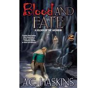 Blood and Fate: 2 (Soldier of the Arcanum)