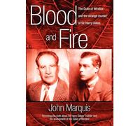 BLOOD AND FIRE: The Duke of Windsor and the Strange Murder of Harry Oakes