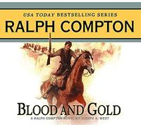 Blood and Gold: A Ralph Compton Novel by Joseph A. West by Ralph Compton (2004-08-23)
