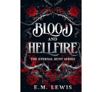 Blood and Hellfire (The Eternal Hunt Series)