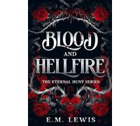 Blood and Hellfire (The Eternal Hunt Series)