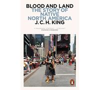 Blood and Land: The Story of Native North America
