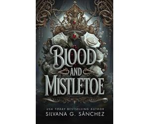 Blood and Mistletoe: A Holiday Romance of the Unnatural Brethren