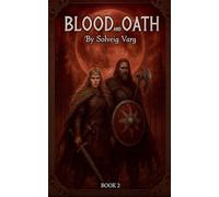 Blood And Oath: 2 (The Bloodbound Saga)